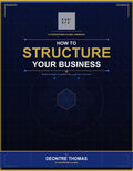 Structure Your Business Step-by-step Guide